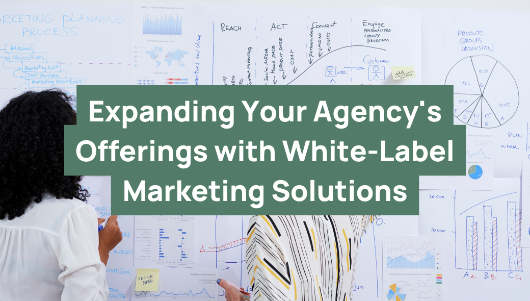 From Niche to Full-Service: Expanding Your Agency’s Offerings with White-Label Marketing Solutions